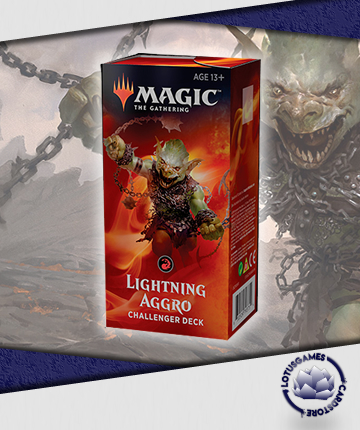 CHALLENGER DECK 2019 - LIGHTNING AGGRO