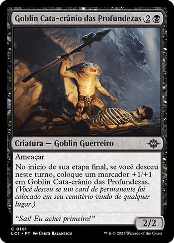 Goblin Cata-crânio das Profundezas / Deep Goblin Skulltaker