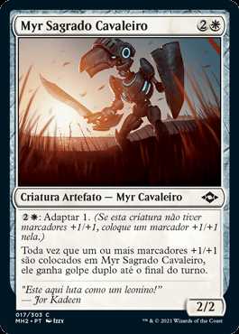 Myr Sagrado Cavaleiro / Knighted Myr